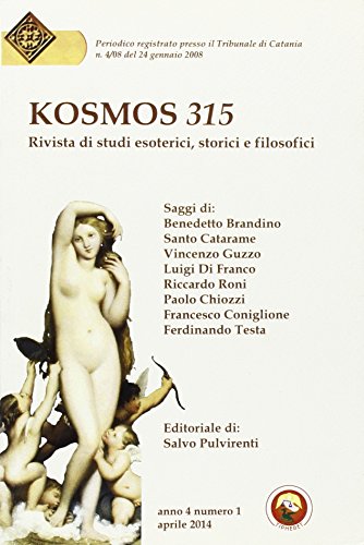 Stock image for Kosmos 315. Rivista di studi esoterici, storici e filosofici (2014) vol. 1 for sale by libreriauniversitaria.it