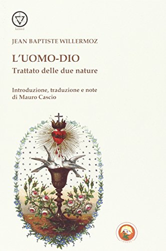 9788864961705: L'uomo-Dio. Trattato delle due nature