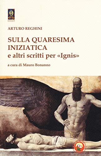 Imagen de archivo de Sulla quaresima iniziatica e altri scritti per Ignis a la venta por libreriauniversitaria.it