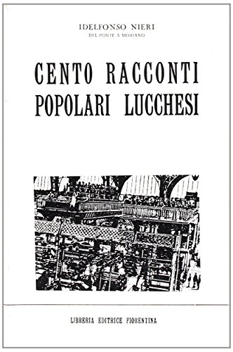 Imagen de archivo de Cento racconti popolari lucchesi a la venta por libreriauniversitaria.it