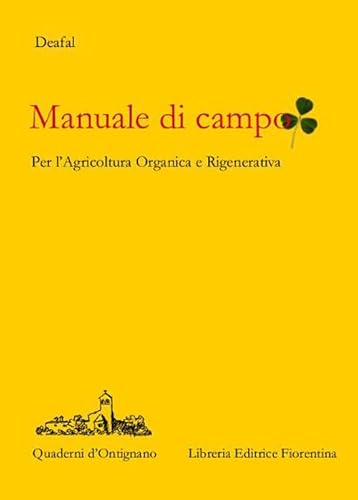 9788865000991: Manuale di campo. Agricoltura rigenerativa e organica