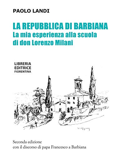 Imagen de archivo de La repubblica di Barbiana. La mia esperienza alla scuola di don Lorenzo Milani. a la venta por libreriauniversitaria.it