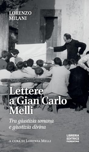 Stock image for Lettere a Gian Carlo Melli. Tra giustizia umana e giustizia divina for sale by libreriauniversitaria.it