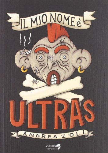 Beispielbild fr Il mio nome  ultras zum Verkauf von libreriauniversitaria.it