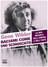 Baciami come uno sconosciuto. La mia ricerca dell'amore e dell'arte (9788865060001) by [???]