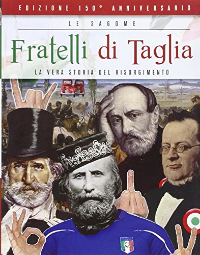 Stock image for Fratelli di taglia. La vera storia del Risorgimento for sale by libreriauniversitaria.it