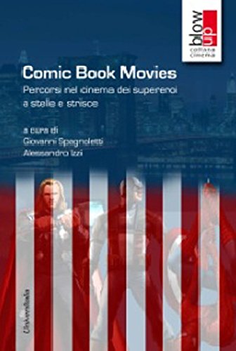 Imagen de archivo de Comic book movies. Percorsi nel cinema dei supereroi a stelle e strisce (Blow up) a la venta por libreriauniversitaria.it