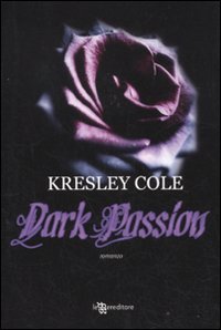 Dark passion (9788865080436) by Kresley Cole