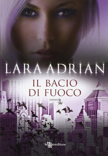 9788865081716: Il bacio di fuoco (Narrativa)