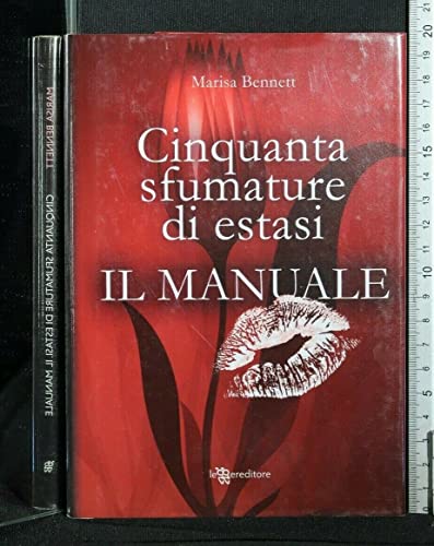 Stock image for Cinquanta sfumature di estasi. Il manuale for sale by libreriauniversitaria.it