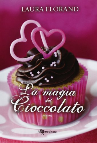 La magia del cioccolato (9788865083260) by Florand, Laura