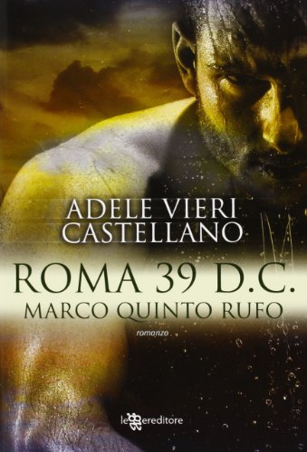 9788865083420: Roma 39 d.C. Marco Quinto Rufo (Narrativa)