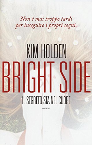 Imagen de archivo de Bright side. Il segreto sta nel cuore a la venta por medimops