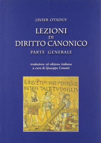 9788865120392: Lezioni di diritto canonico. Parte generale