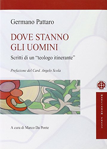 Stock image for Dove stanno gli uomini. Scritti di un teologo itinerante for sale by libreriauniversitaria.it