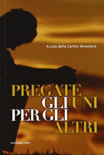 Stock image for Pregate gli uni per gli altri for sale by libreriauniversitaria.it