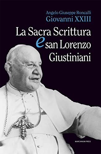 Beispielbild fr La Sacra Scrittura e san Lorenzo Giustiniani : lettere pastorale per la Quaresima 1956. zum Verkauf von Antiquariaat Schot