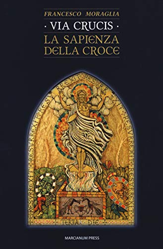 Imagen de archivo de Via crucis. La sapienza della croce (Italian) a la venta por Brook Bookstore