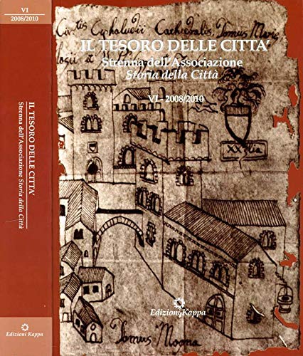 Beispielbild fr Il tesoro delle citt. Strenna dell'Associazione Storia della citt (2008/2010). Ediz. illustrata (Vol. 6) zum Verkauf von medimops