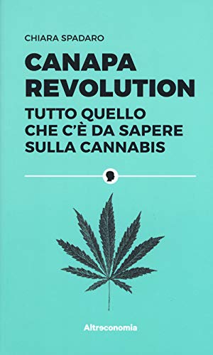 9788865162828: Canapa revolution. Tutto quello che c’è da sapere sulla cannabis
