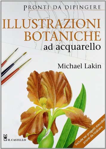Illustrazioni botaniche ad acquarello (9788865200094) by Lakin, Michael