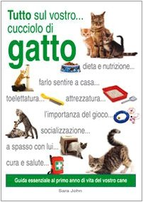 Tutto sul vostro... cucciolo di gatto (9788865200506) by Unknown Author