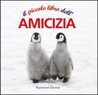 Stock image for Il piccolo libro dell'amicizia for sale by medimops