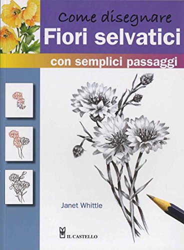 Beispielbild fr Come disegnare fiori selvatici zum Verkauf von medimops