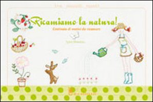 9788865201558: Ricamiamo la natura. Centinaia di motivi da ricamare. Ediz. illustrata (Cucito, ricamo, tessitura)