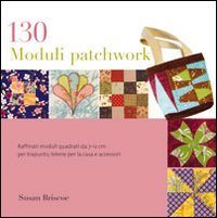 Stock image for 130 moduli patchwork for sale by libreriauniversitaria.it