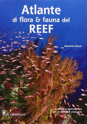 9788865201817: Atlante di flora e fauna del reef. Ediz. illustrata (Natura)