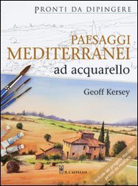 KERSEY - PAESAGGI MEDITERRANEI (9788865202227) by Kersey, Geoff