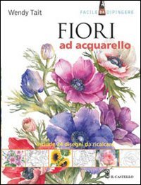 Stock image for Fiori ad acquarello for sale by GF Books, Inc.