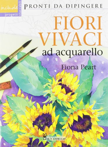 Beispielbild fr Fiori vivaci ad acquarello zum Verkauf von libreriauniversitaria.it