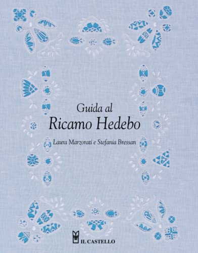 Stock image for Guida al ricamo Hedebo (Italian Edition) for sale by ThriftBooks-Dallas