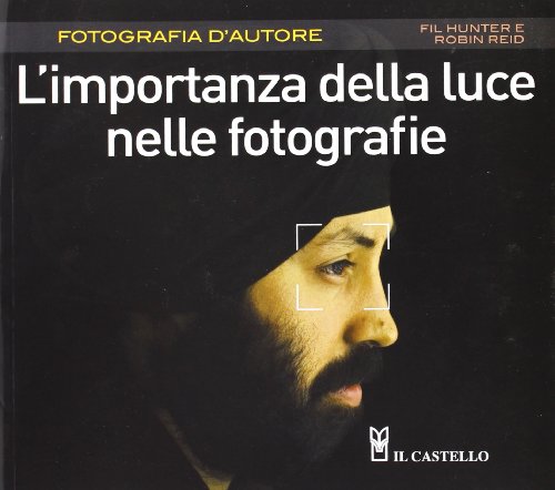 Stock image for L'importanza della luce nelle fotografie for sale by libreriauniversitaria.it