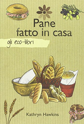 Pane fatto in casa (9788865203033) by Unknown Author