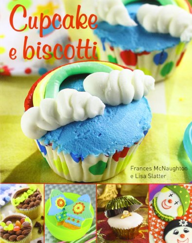 Beispielbild fr Cupcake e biscotti zum Verkauf von libreriauniversitaria.it