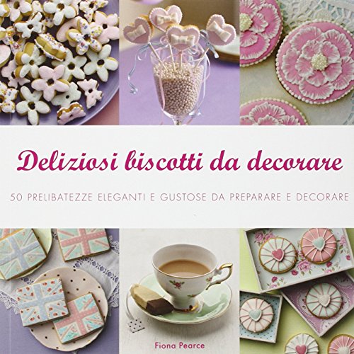 Beispielbild fr Deliziosi biscotti da decorare Pearce, Fiona and Sala, M. zum Verkauf von Librisline