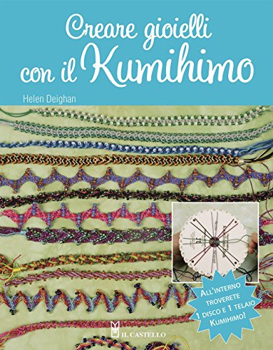 Stock image for Creare gioielli con il kumihimo. Con gadget for sale by libreriauniversitaria.it