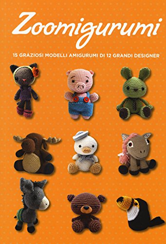 Stock image for Zoomigurumi. 15 graziosi modelli amigurumi di 12 grandi designer for sale by Revaluation Books