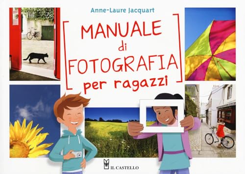 Beispielbild fr Manuale di fotografia per ragazzi zum Verkauf von libreriauniversitaria.it