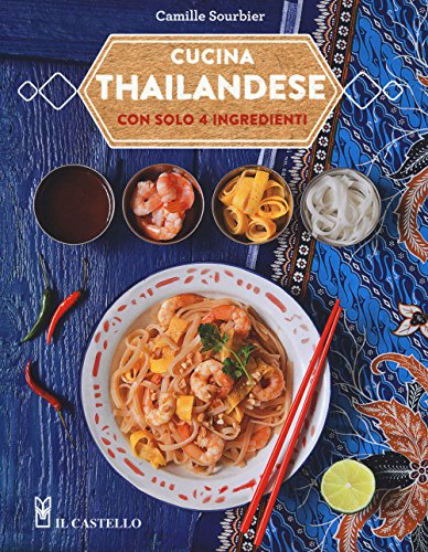 Beispielbild fr Cucina thailandese con solo 4 ingredienti zum Verkauf von medimops