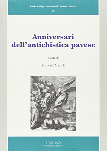 Beispielbild fr Anniversari dell'antichistica pavese. zum Verkauf von Antiquariat Kai Gro