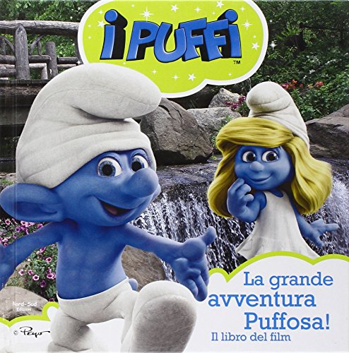 9788865260265: I Puffi. La grande avventura puffosa! Ediz. illustrata (Libri illustrati)