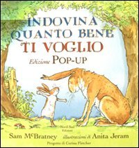 9788865260357: Indovina quanto bene ti voglio. Libro pop-up. Ediz. illustrata