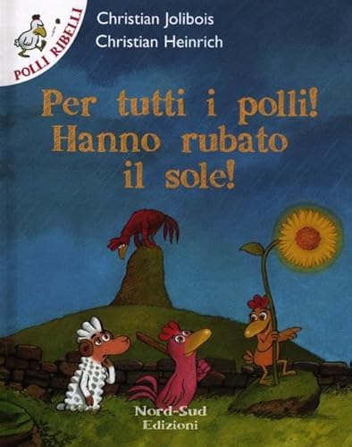 Beispielbild fr Per tutti i polli! hanno rubato il sole! zum Verkauf von medimops