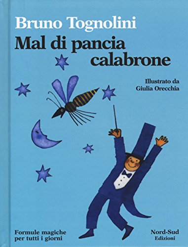 Stock image for Mal di pancia Calabrone. Formule magiche per tutti i giorni for sale by medimops