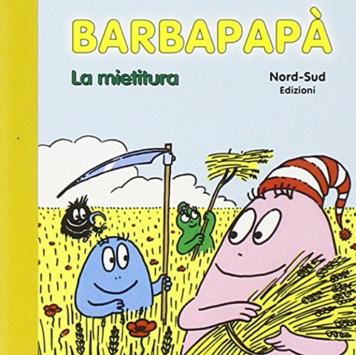 Beispielbild fr Barbapap. La mietitura zum Verkauf von medimops