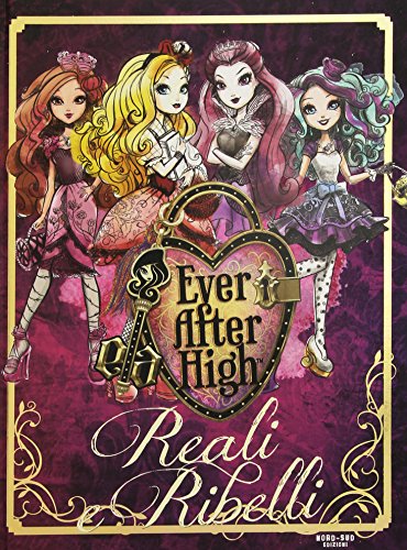 Stock image for Reali e ribelli. Ever After High for sale by medimops